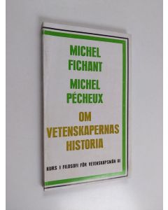 Kirjailijan Michel Pêcheux käytetty kirja Om vetenskapernas historia : kurs i filosofi för vetenskapsmän 3