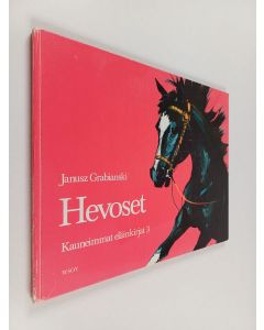 Kirjailijan Janusz Grabianski käytetty kirja Hevoset