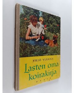 Kirjailijan Yrjö Ylänne käytetty kirja Lasten oma koirakirja