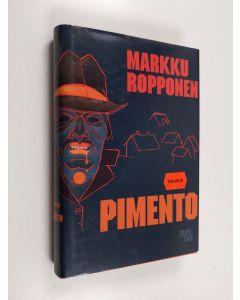 Kirjailijan Markku Ropponen käytetty kirja Pimento
