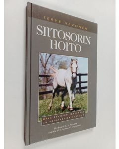 Kirjailijan E. L. Squires käytetty kirja Siitosorin hoito : opas hevosen terveyden ja sairauksien hoitoon