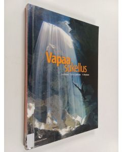 Kirjailijan Kimmo Lahtinen & Ari Nissinen ym. käytetty kirja Vapaasukellus