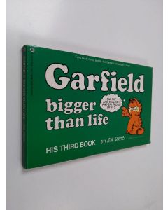 Kirjailijan Jim Davis käytetty kirja Garfield Bigger Than Life : His Third Book