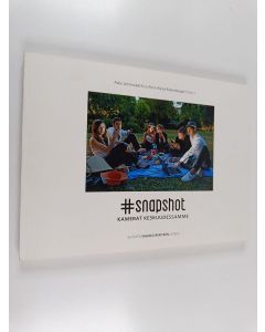 käytetty kirja Snapshot : kamerat keskuudessamme = Snapshot : cameras amongst us