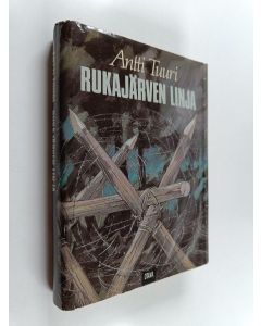 Kirjailijan Antti Tuuri käytetty kirja Rukajärven linja