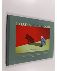 Kirjailijan Matthew Johnstone käytetty kirja I had a black dog his name was depression