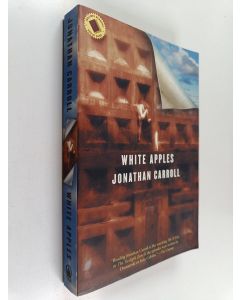 Kirjailijan Jonathan Carroll käytetty kirja White Apples
