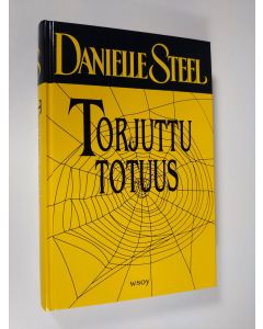 Kirjailijan Danielle Steel käytetty kirja Torjuttu totuus