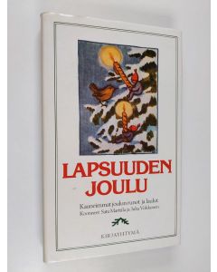 Tekijän Satu Marttila  käytetty kirja Lapsuuden joulu 1 : kauneimmat joulun runot ja laulut