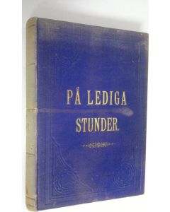 käytetty kirja På lediga stunder : roman- och novellsamling