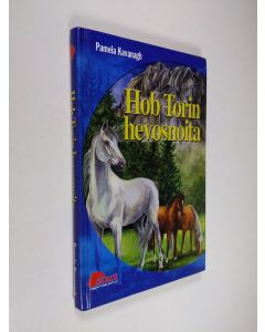 Kirjailijan Pamela Kavanagh käytetty kirja Hob Torin hevosnoita