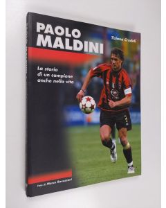 Kirjailijan Tiziano Crudeli käytetty kirja Paolo Maldini. La storia di un campione anche nella vita