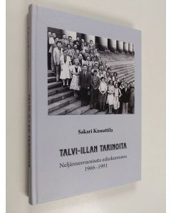 Kirjailijan Sakari Knuuttila käytetty kirja Talvi-illan tarinoita : neljännesvuosisata eduskunnassa 1966-1991