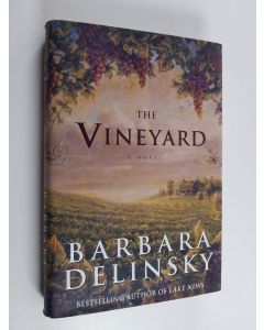 Kirjailijan Barbara Delinsky käytetty kirja The Vineyard - A Novel