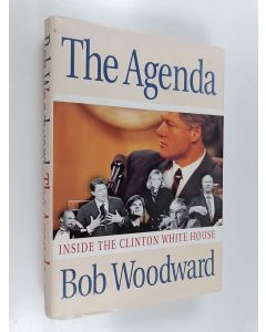 Kirjailijan Bob Woodward käytetty kirja The Agenda : inside the Clinton White House