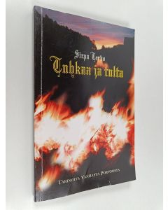 Kirjailijan Sirpa Tervo käytetty kirja Tuhkaa ja tulta