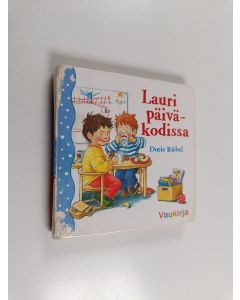 Kirjailijan Doris Rübel käytetty kirja Lauri päiväkodissa