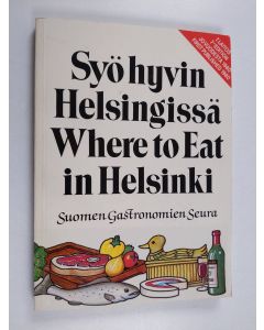 käytetty kirja Syö hyvin Helsingissä = Where to eat in Helsinki