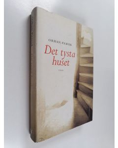 Kirjailijan Orhan Pamuk käytetty kirja Det tysta huset