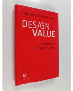 Kirjailijan Peter Zec & Burkhard Jacob käytetty kirja Design Value : A Strategy for Business Success