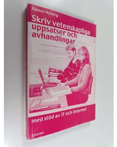 Kirjailijan Rainer Nyberg käytetty kirja Skriv vetenskapliga uppsatser och avhandlingar med stöd av IT och internet