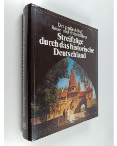Kirjailijan Wilhelm Avenarius käytetty kirja Streifzüge durch das historische Deutschland