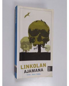 Tekijän Tere Vaden  käytetty kirja Linkolan ajamana