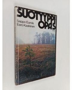 Kirjailijan Seppo Eurola käytetty kirja Suotyyppiopas