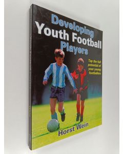Kirjailijan Horst Wein käytetty kirja Developing youth football players