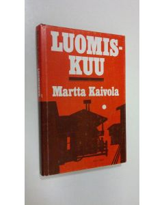 Kirjailijan Martta Kaivola käytetty kirja Luomiskuu