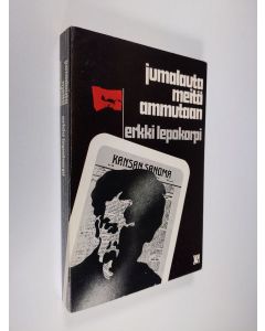 Kirjailijan Erkki Lepokorpi käytetty kirja Jumalauta, meitä ammutaan
