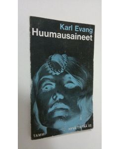 Kirjailijan Karl Evang käytetty kirja Huumausaineet