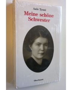 Kirjailijan Aale Tynni käytetty kirja Meine schöne Schwester (UUSI)