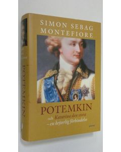 Kirjailijan Simon Sebag Montefiore käytetty kirja Potemkin och Katarina den stora - en kejserlig förbindelse (ERINOMAINEN)