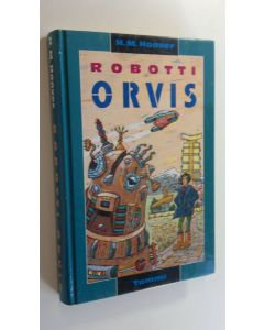 Kirjailijan H. M. Hoover käytetty kirja Robotti Orvis