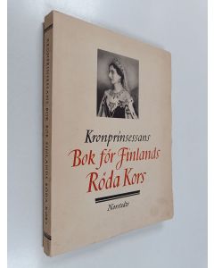 käytetty kirja Kronprinsessans bok för Finlands Röda Kors