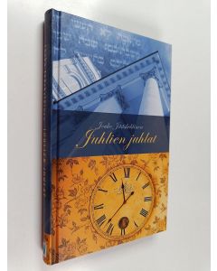 Kirjailijan Jouko Jääskeläinen käytetty kirja Juhlien juhlat - havaintoja Raamatusta ja kalenterista