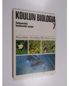 Kirjailijan Göran Bergman & Rauno Mattila ym. käytetty kirja Koulun biologia 7 : seitsemättä kouluvuotta varten