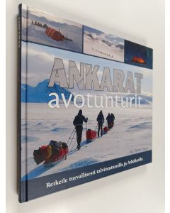 Kirjailijan Kari Vainio käytetty kirja Ankarat avotunturit : retkeile turvallisesti talvituntureilla ja Arktiksella