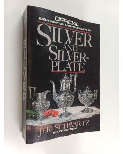 Kirjailijan Jeri Schwartz käytetty kirja The Official Identification and Price Guide to Silver & Silverplate