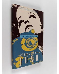 Kirjailijan Tuula Kallioniemi käytetty kirja Viimeinen juna : novelleja