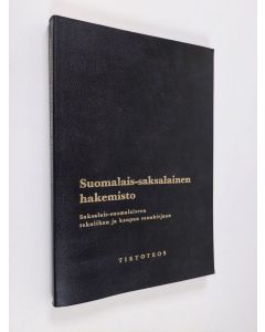 käytetty kirja Suomalais-saksalainen hakemisto : saksalais-suomalaiseen tekniikan ja kaupan sanakirjaan