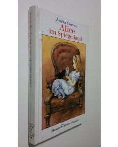Kirjailijan Lewis Carroll käytetty kirja Alice im Spiegelland
