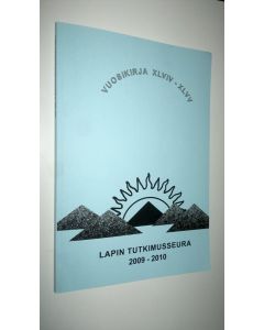 Kirjailijan Lapin tutkimusseura käytetty kirja Vuosikirja XLVIV-XLVV (2009-2010)