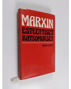 Kirjailijan Mihail Lifsits käytetty kirja Marxin esteettiset katsomukset