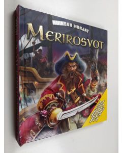 Tekijän Mika Oksanen  käytetty kirja Huikean hurjat merirosvot