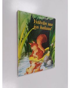 Kirjailijan Hans Wilhelm käytetty kirja Ystävän saa jos haluaa!