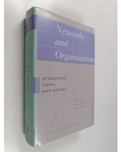 Kirjailijan Nitin Nohria käytetty kirja Networks and organizations : structure, form, and action