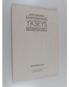 Kirjailijan Veijo Murtomäki käytetty kirja Sinfoninen ykseys : muotoajattelun kehitys Sibeliuksen sinfonioissa