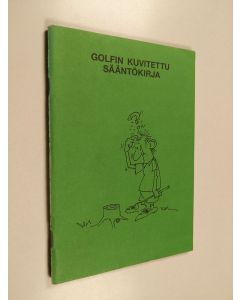 käytetty teos Golfin kuvitettu sääntökirja 1987